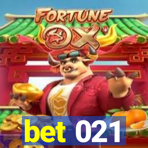 bet 021